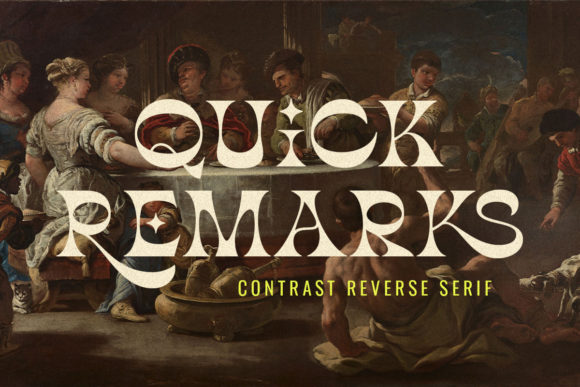 Quick Remarks: A Stylish Serif Font for Digital Design